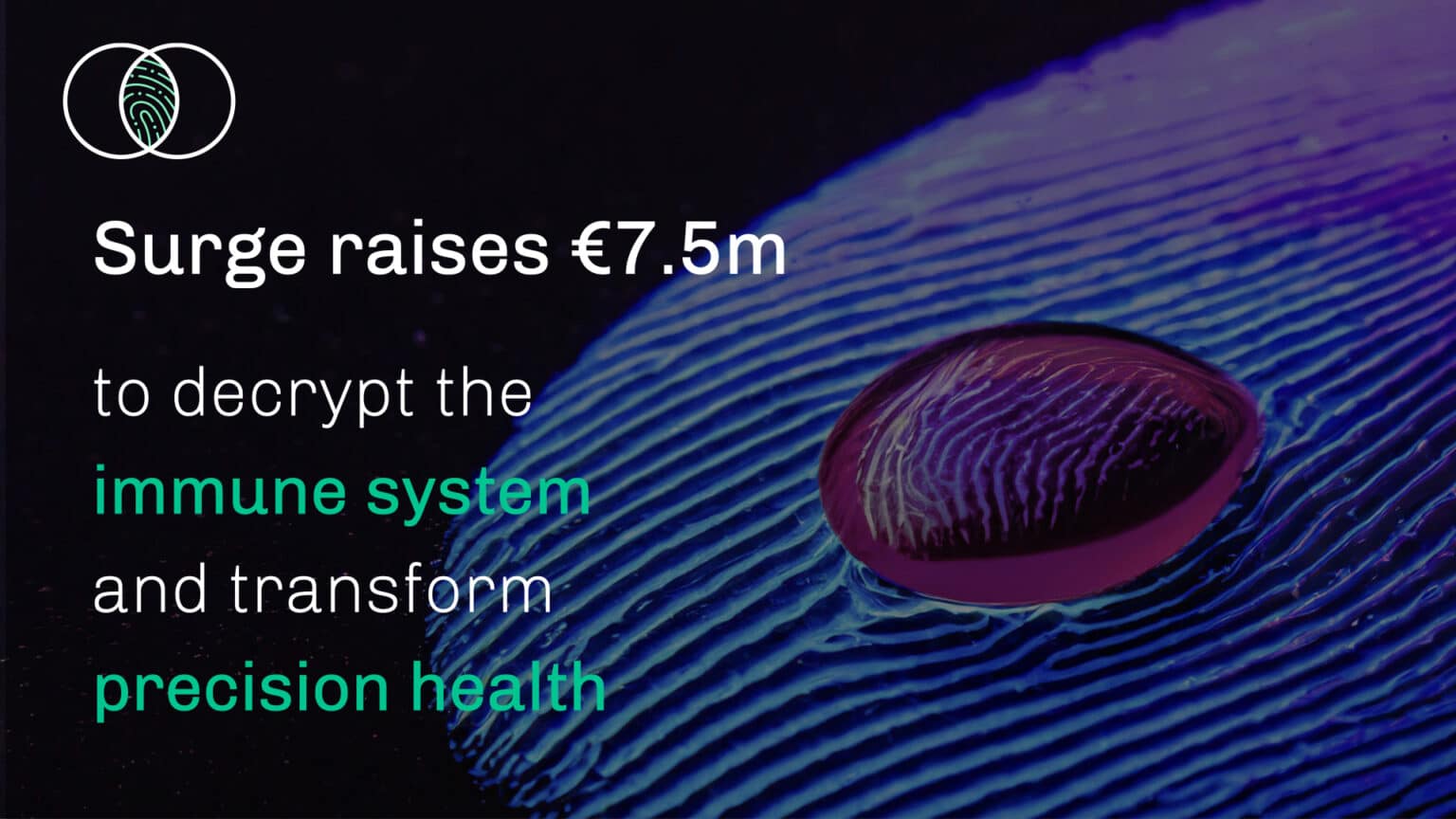 Surge raises €7.5 million to decrypt the immune system and transform precision medicine